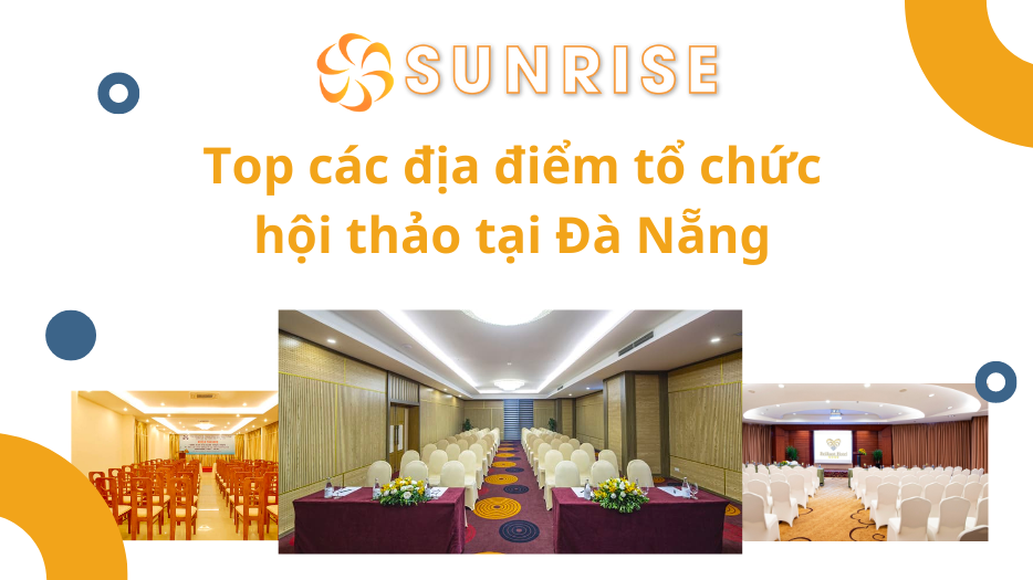 Top 4 các địa điểm tổ chức hội thảo tại Đà Nẵng